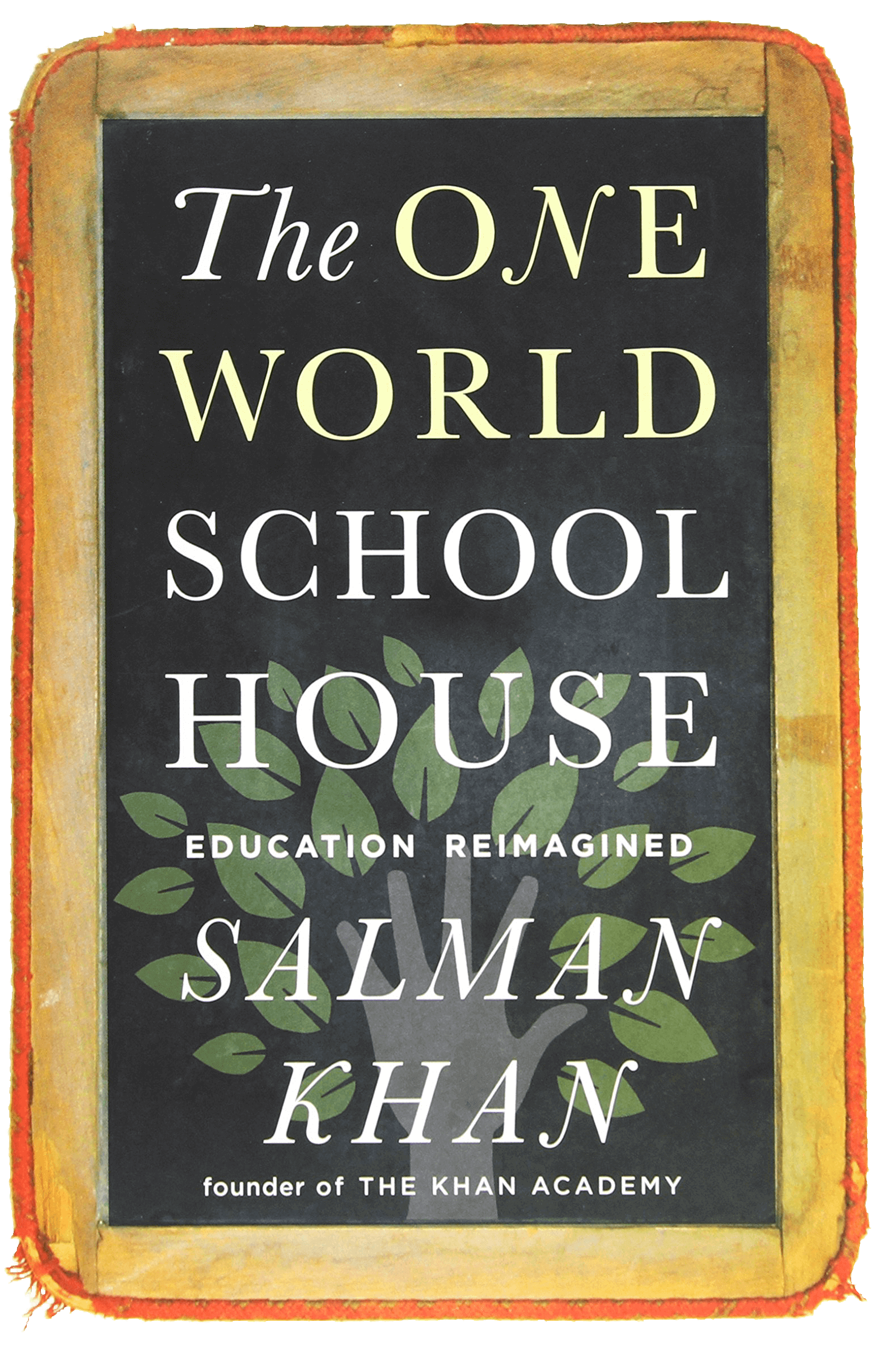 Image of the book cover, with the title written: The One World School House. Cropped by almost 60 percent.